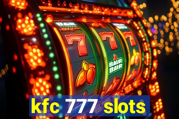 kfc 777 slots