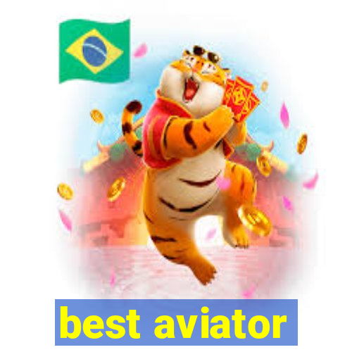 best aviator