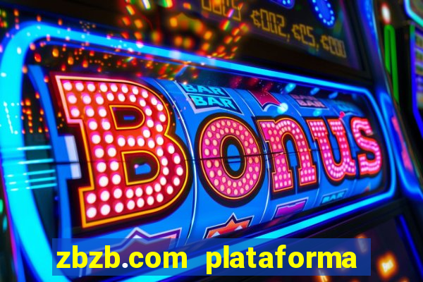 zbzb.com plataforma de jogos