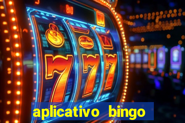 aplicativo bingo paga mesmo