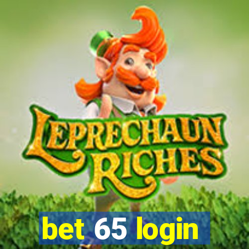 bet 65 login