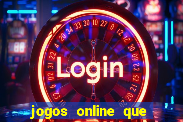 jogos online que ganha dinheiro de verdade