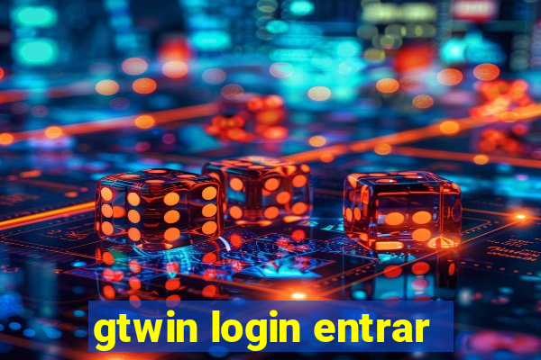 gtwin login entrar