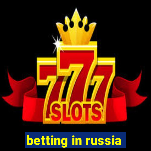 betting in russia