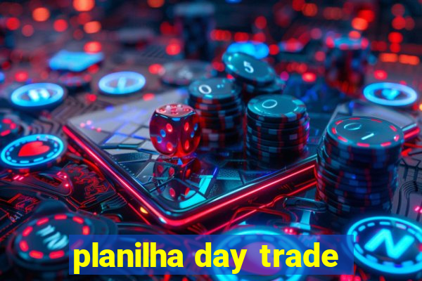 planilha day trade