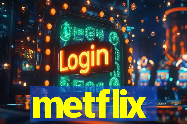 metflix