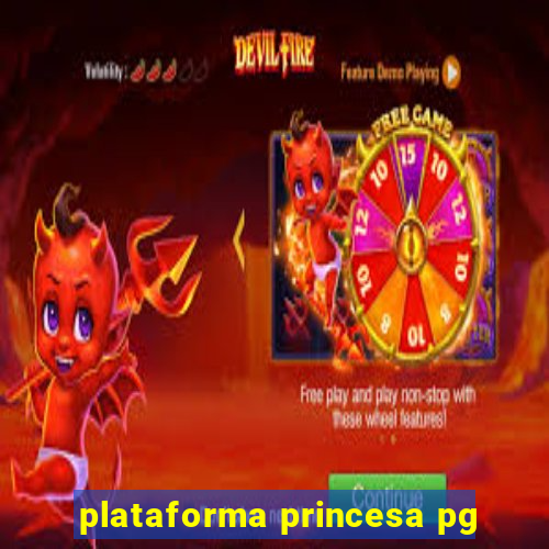 plataforma princesa pg