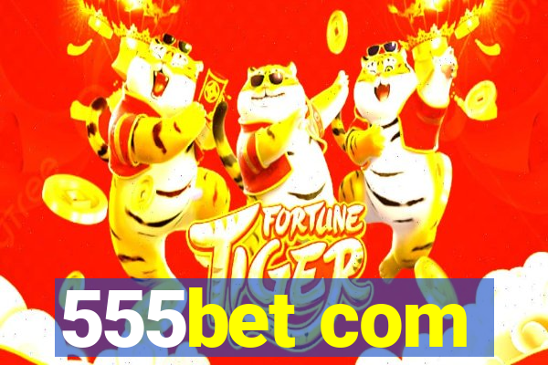 555bet com