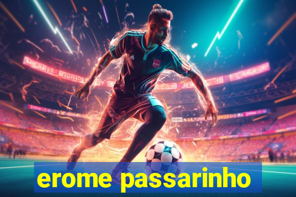 erome passarinho