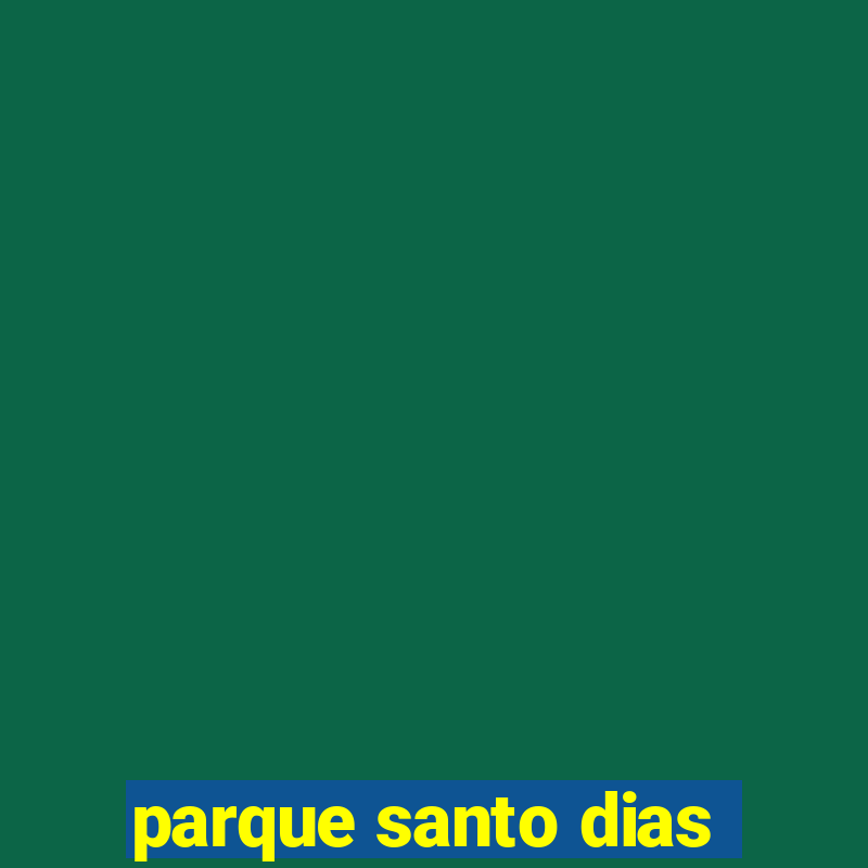 parque santo dias