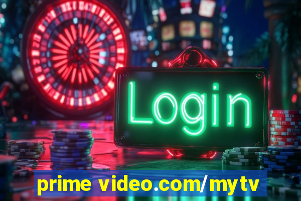 prime video.com/mytv