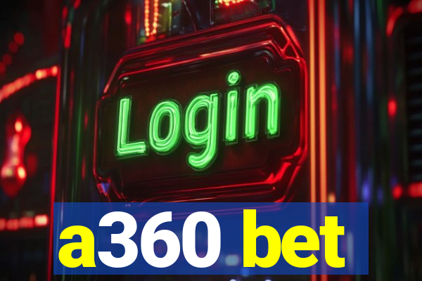 a360 bet