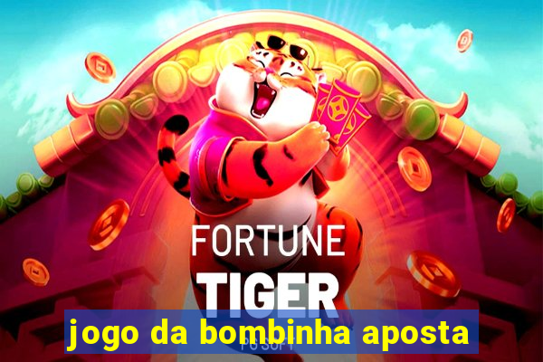 jogo da bombinha aposta