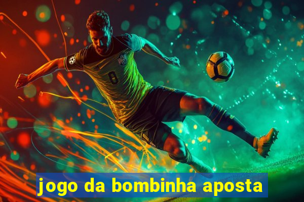 jogo da bombinha aposta