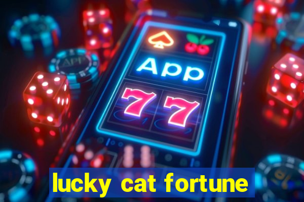 lucky cat fortune