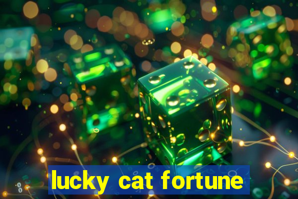 lucky cat fortune