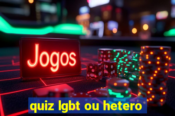 quiz lgbt ou hetero