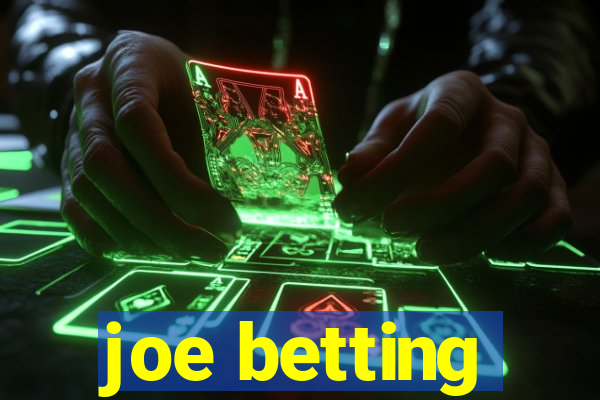 joe betting