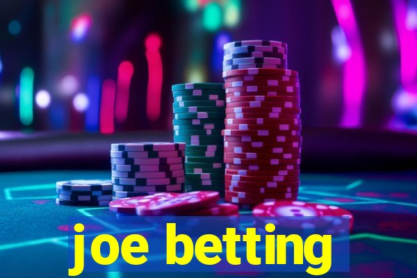 joe betting