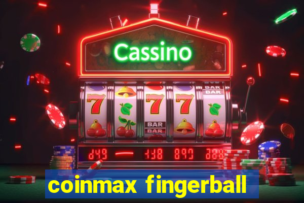 coinmax fingerball