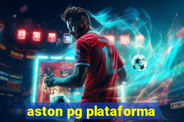 aston pg plataforma