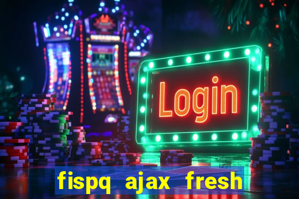 fispq ajax fresh limpeza profunda