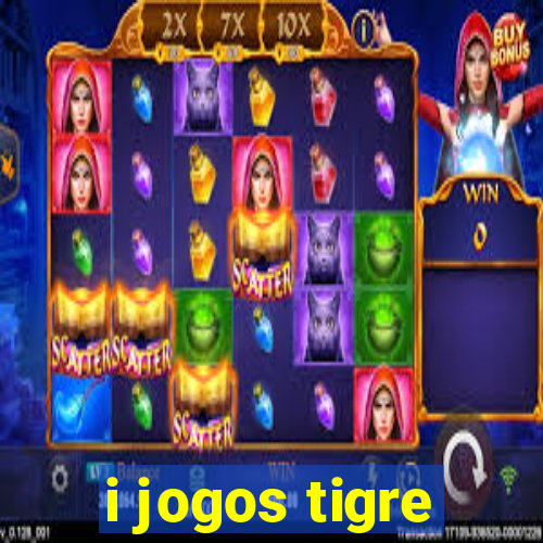 i jogos tigre