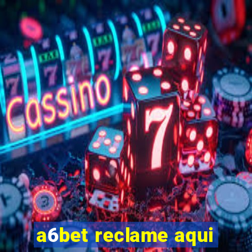 a6bet reclame aqui