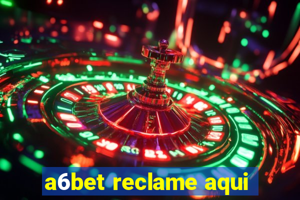 a6bet reclame aqui