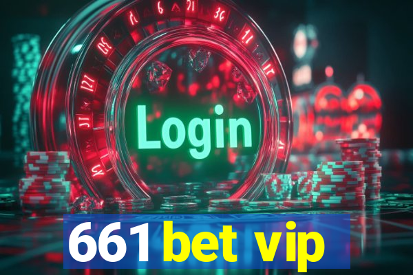 661 bet vip