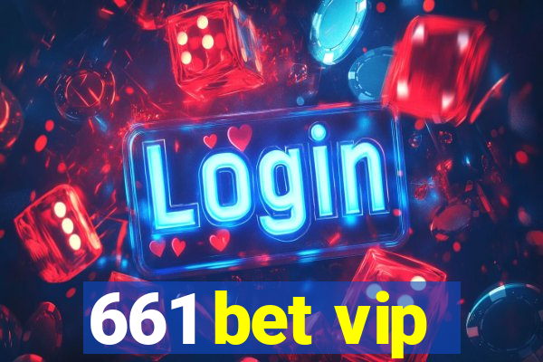 661 bet vip