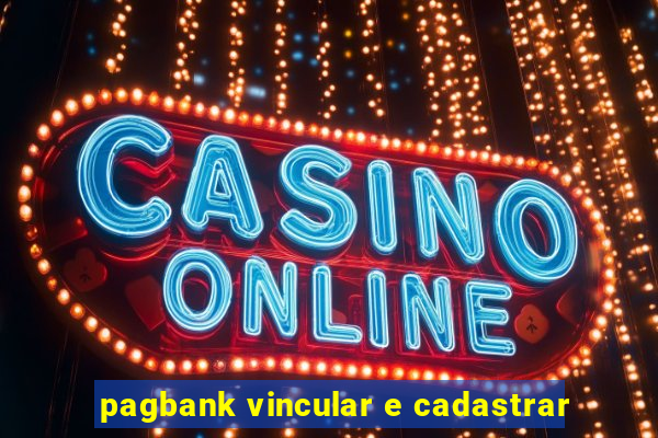 pagbank vincular e cadastrar