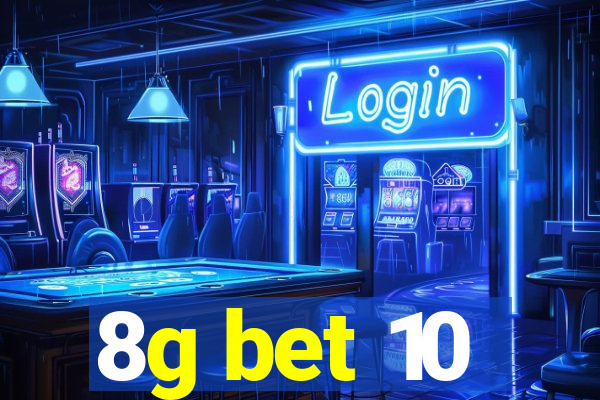 8g bet 10