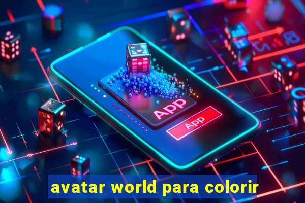 avatar world para colorir