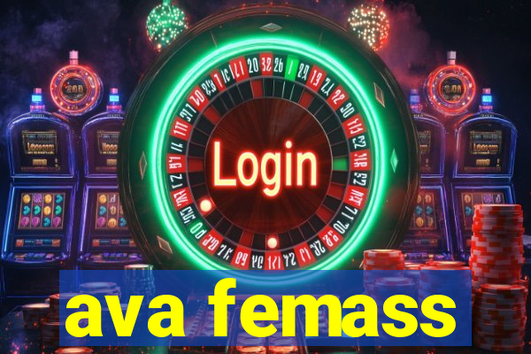 ava femass