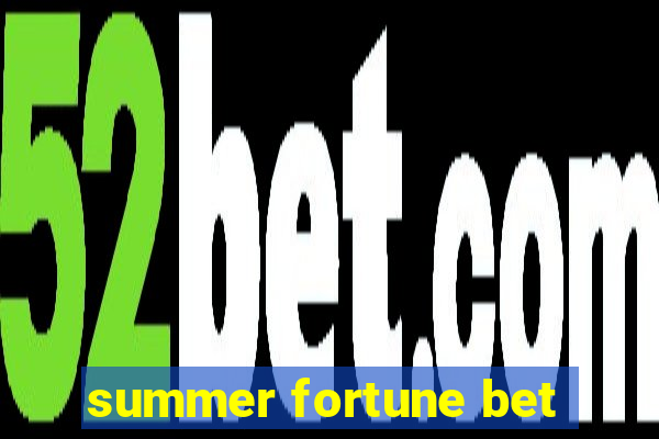 summer fortune bet