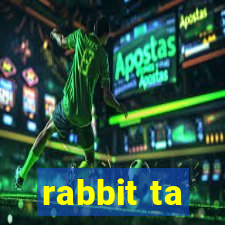 rabbit ta