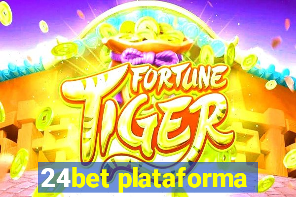 24bet plataforma