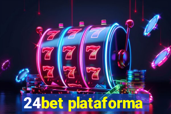 24bet plataforma