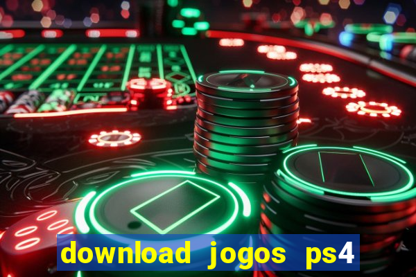 download jogos ps4 pkg pt br