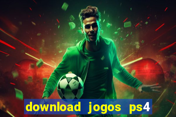 download jogos ps4 pkg pt br