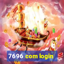 7696 com login