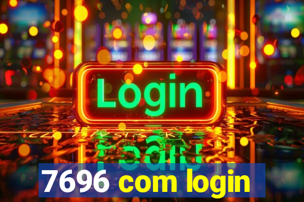 7696 com login