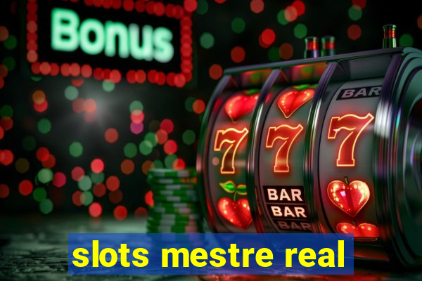 slots mestre real