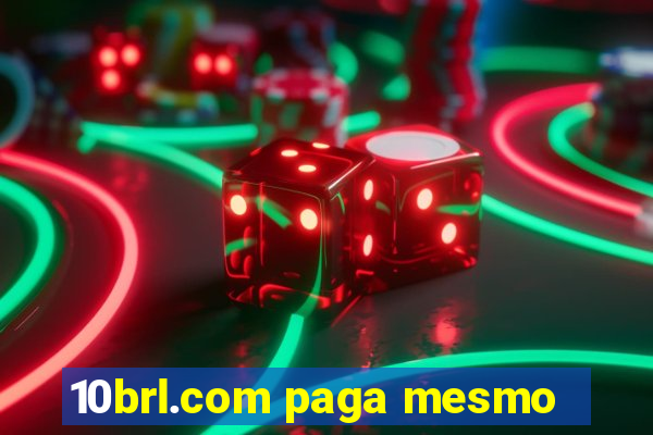 10brl.com paga mesmo