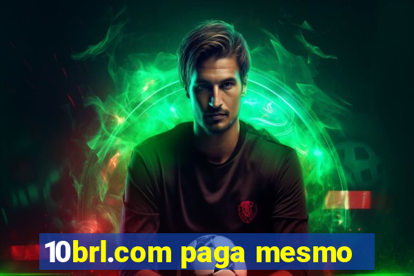 10brl.com paga mesmo