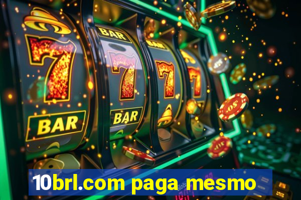 10brl.com paga mesmo