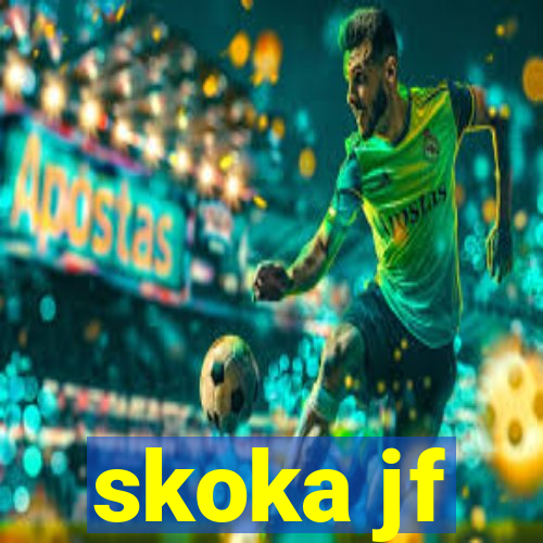 skoka jf