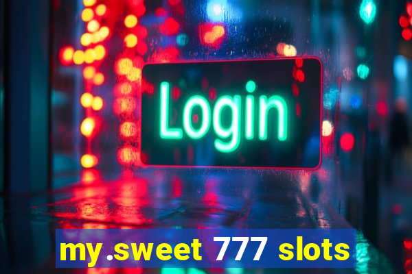 my.sweet 777 slots