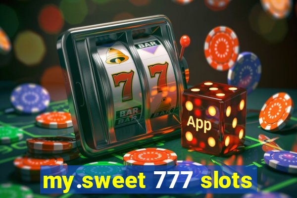 my.sweet 777 slots